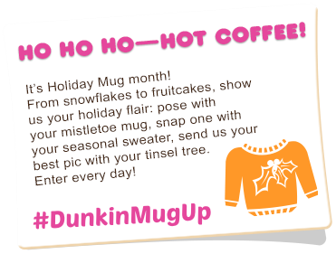 Dunkin Donuts holiday theme