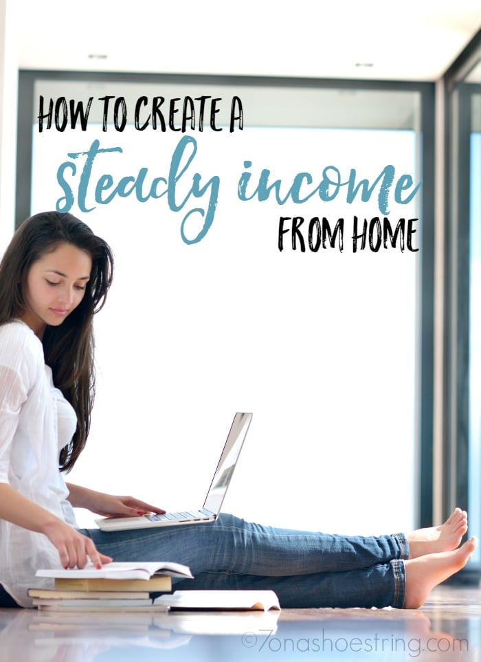 How to Create Steady Income from Home