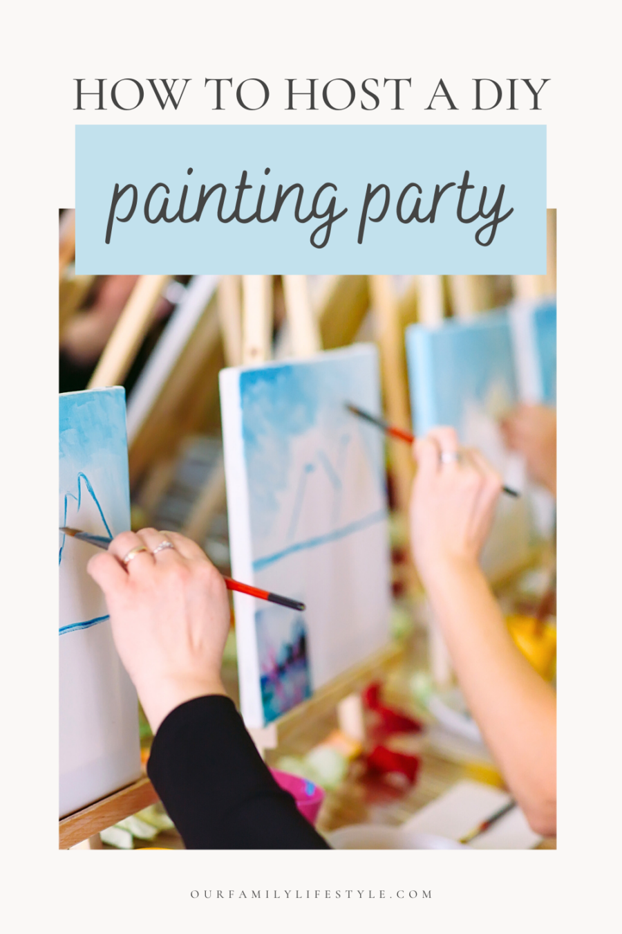How to Host a DIY At-Home Painting Party