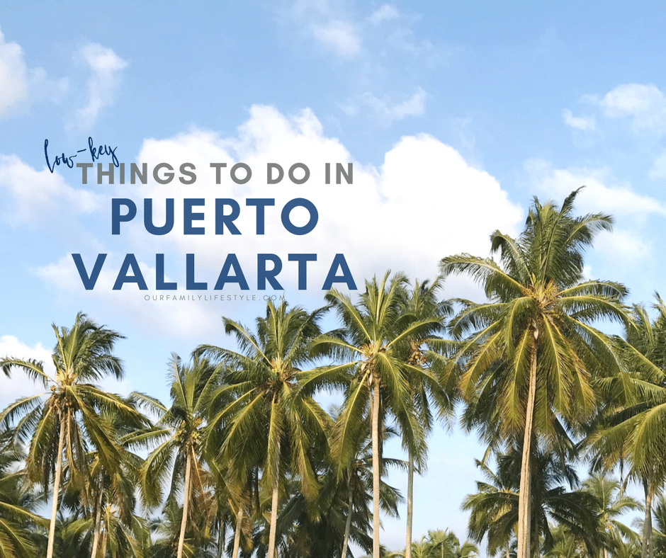 7 Low-Key Things to Do in Puerto Vallarta