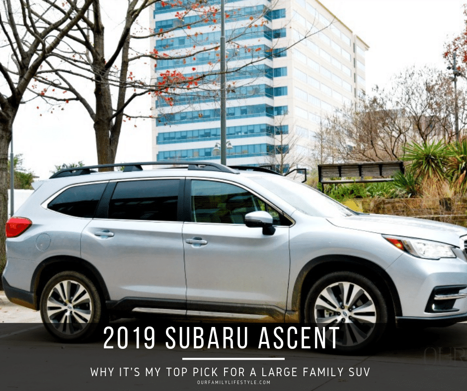 Why the 2019 Subaru Ascent is My Top Pick for a Large Family SUV