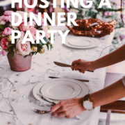 Take the Effort Out of Hosting a Dinner Party