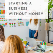 What to Do When Starting a Business Without Money