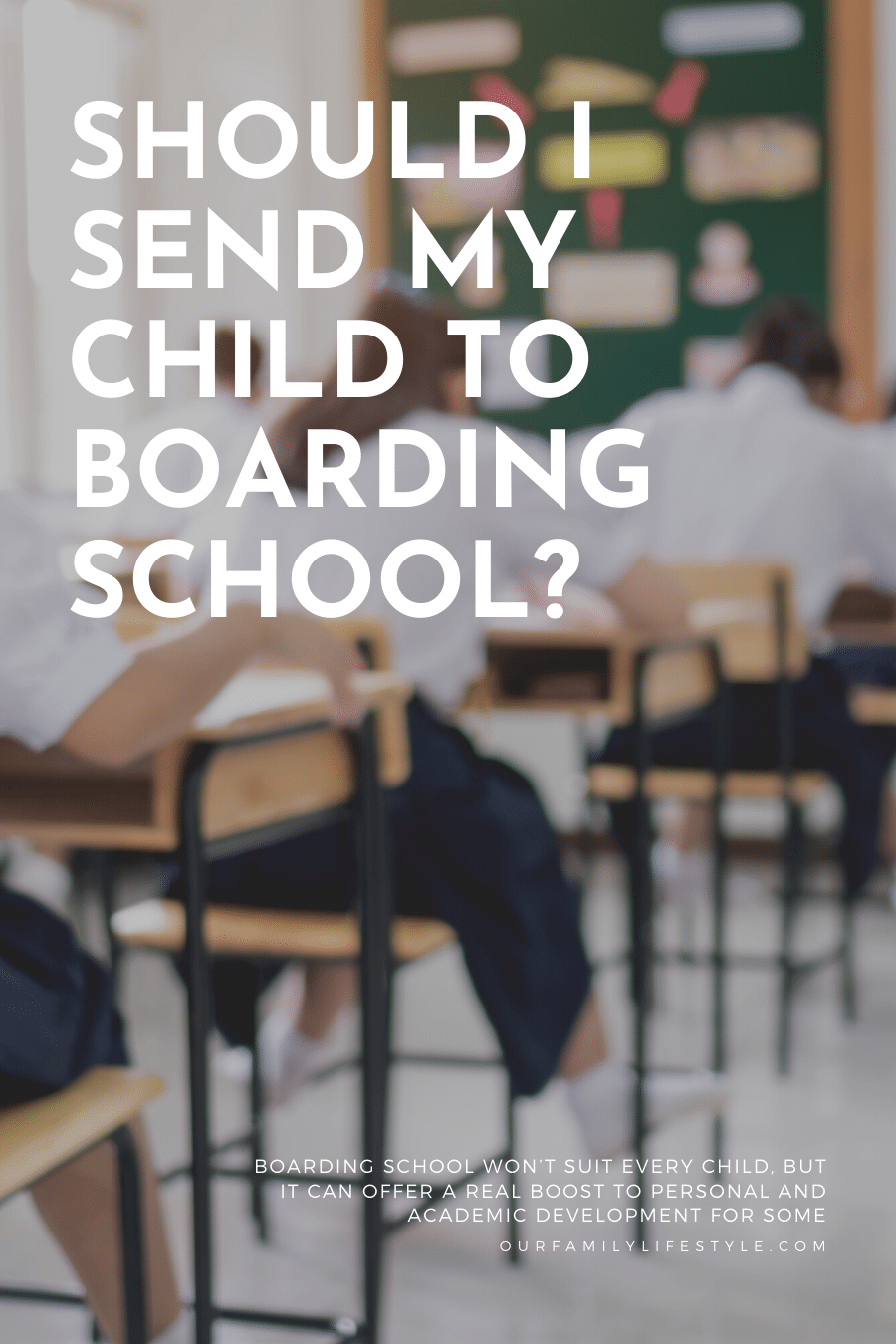Should I Send My Child To Boarding School?