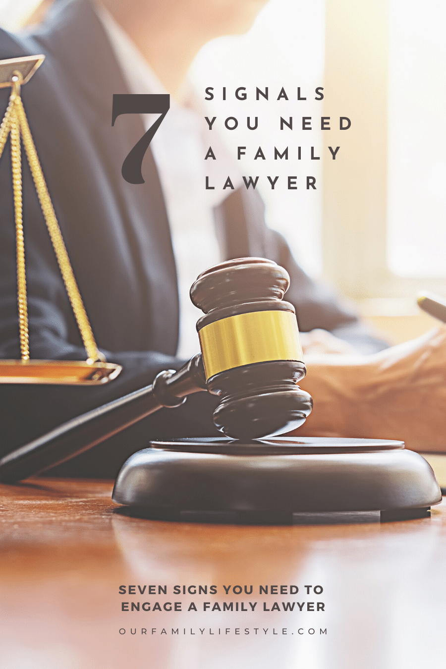 7 Things That Signal You To Hire A Family Lawyer