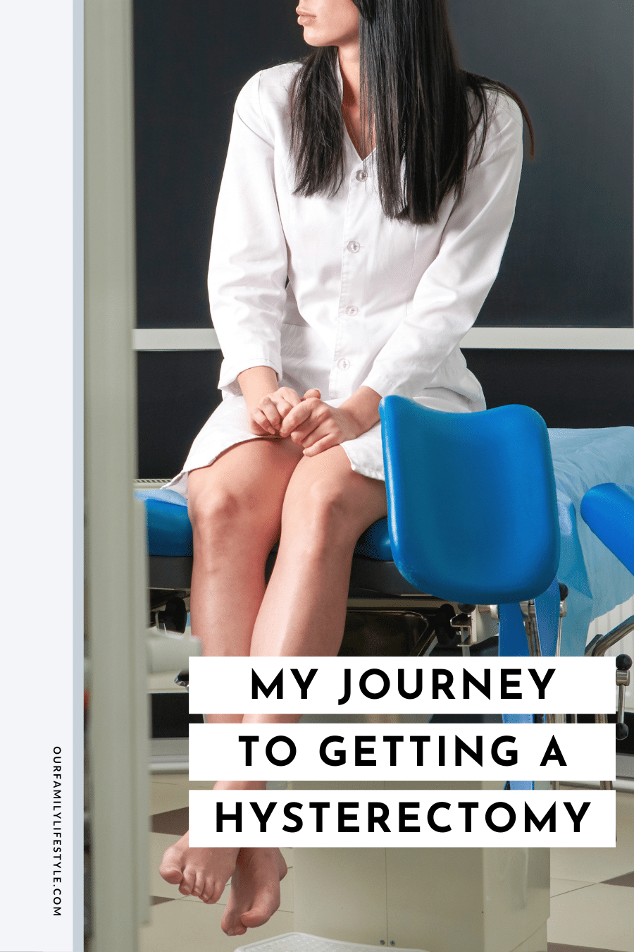 my journey to getting a hysterectomy