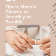 Tips to Handle Divorce as Smoothly as Possible