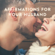50 Positive Words of Affirmations for Your Husband