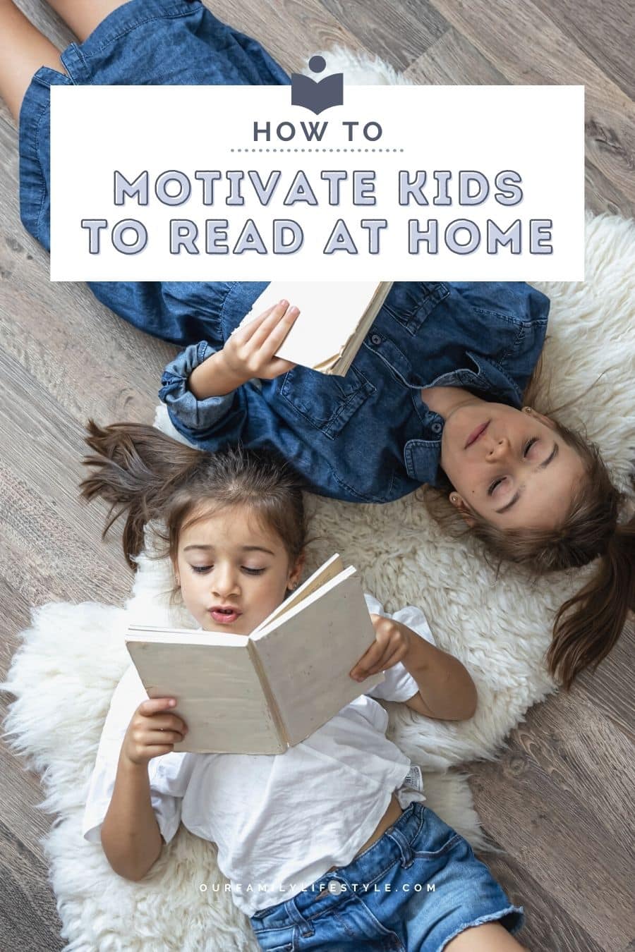 How to Motivate Your Kids To Read At Home