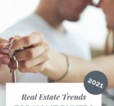 Real Estate Trends for Home Buyers in 2021