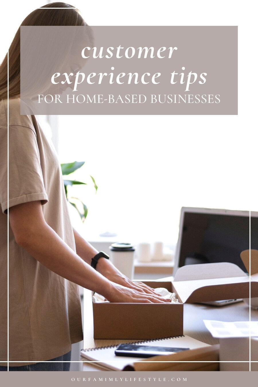 Amazing Customer Experience Tips For Home-Based Businesses