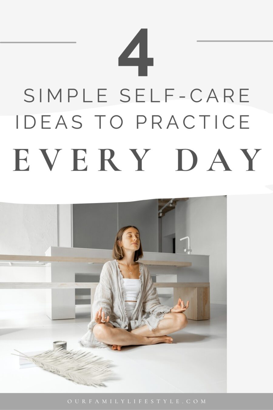 4 Simple Self-Care Ideas to Practice Every Single Day
