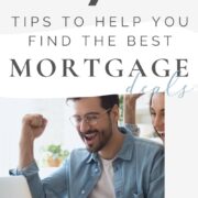 7 Tips To Help You Find The Best Mortgage Deals