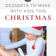 3 Fun Desserts to Make With Your Kids This Christmas