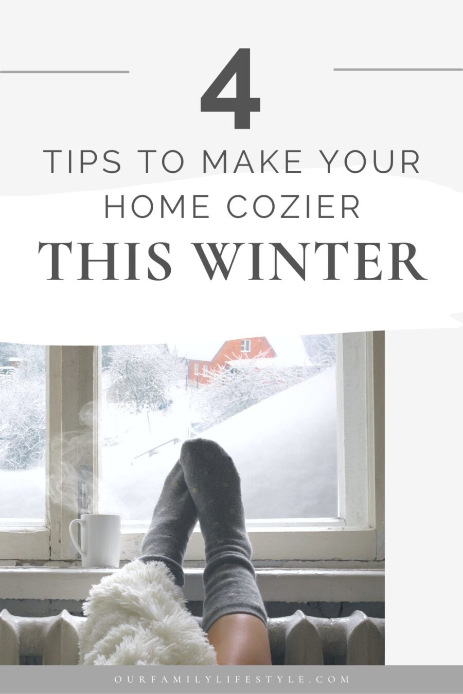 4 Tips to Make Your Home Cozier During The Wintertime