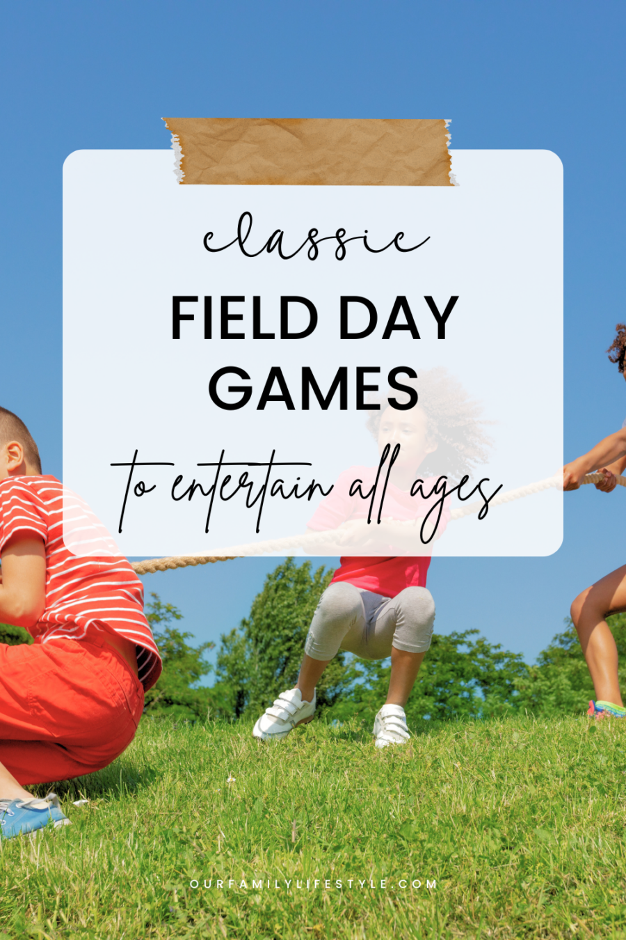 Classic Field Day Games to Entertain All Ages